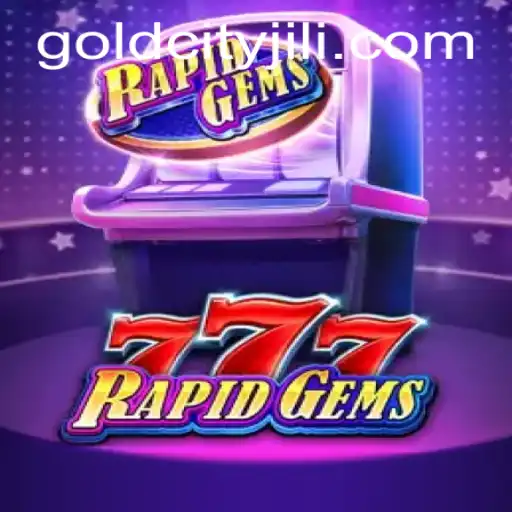 Explore the Thrilling World of RapidGems777: Welcome to Gold City