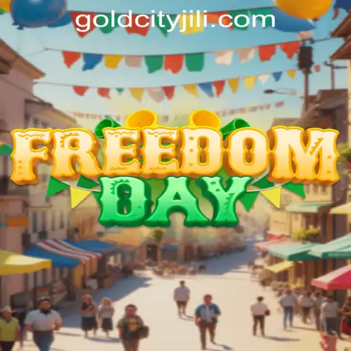 FreedomDay: Unleash Your Potential in Gold City