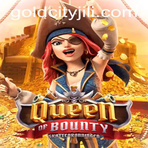 Explore the Treasure of QueenofBounty: Unveiling Gold City