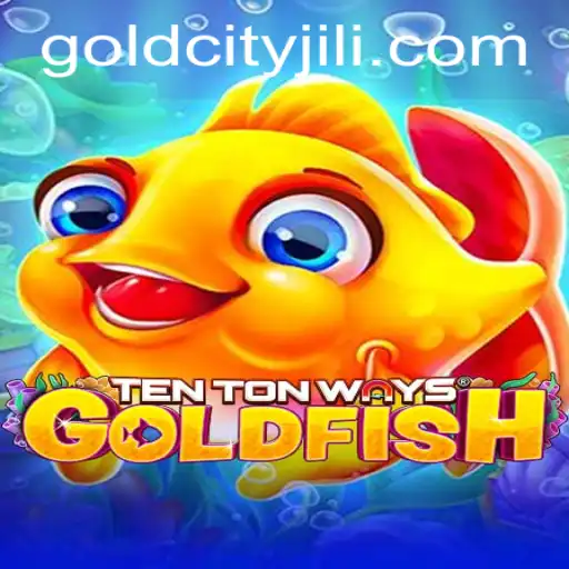 Discover the Enigmatic World of TenTonWaysGoldfish and Gold City